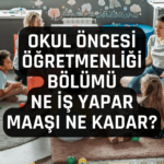 Okul Öncesi Öğretmen Ne Kadar Maaş Alır?